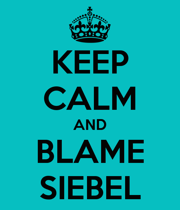 keep-calm-and-blame-siebel